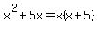 x%5E2%2B5x+=+x%28x%2B5%29