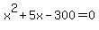 x%5E2%2B5x-300=0