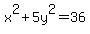 x%5E2%2B5y%5E2=36