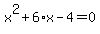 x%5E2%2B6%2Ax-4=0