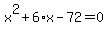 x%5E2%2B6%2Ax-72=0