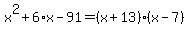 x%5E2%2B6%2Ax-91=%28x%2B13%29%28x-7%29