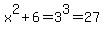 x%5E2%2B6=3%5E3=27