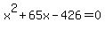 x%5E2%2B65x-426=0