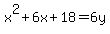x%5E2%2B6x%2B18=6y