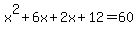 x%5E2%2B6x%2B2x%2B12=60