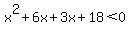 x%5E2%2B6x%2B3x%2B18%3C0
