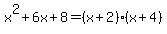 x%5E2%2B6x%2B8=%28x%2B2%29%28x%2B4%29