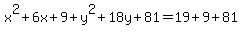 x%5E2%2B6x%2B9%2By%5E2%2B18y%2B81=19%2B9%2B81