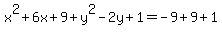 x%5E2%2B6x%2B9%2By%5E2-2y%2B1=-9%2B9%2B1