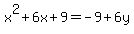 x%5E2%2B6x%2B9=-9%2B6y