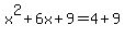 x%5E2%2B6x%2B9=4%2B9