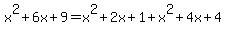 x%5E2%2B6x%2B9=x%5E2%2B2x%2B1%2Bx%5E2%2B4x%2B4