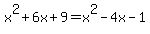 x%5E2%2B6x%2B9=x%5E2-4x-1