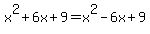x%5E2%2B6x%2B9=x%5E2-6x%2B9