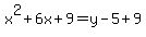 x%5E2%2B6x%2B9=y-5%2B9