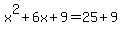 x%5E2%2B6x%2B9+=+25%2B9