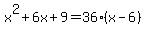 x%5E2%2B6x%2B9+=+36%28x-6%29