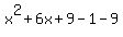 x%5E2%2B6x%2B9-1-9