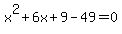 x%5E2%2B6x%2B9-49=0