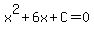 x%5E2%2B6x%2BC=0