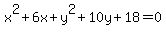x%5E2%2B6x%2By%5E2%2B10y%2B18=0