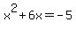 x%5E2%2B6x=-5