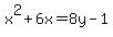 x%5E2%2B6x=8y-1