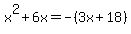 x%5E2%2B6x+=+-%283x%2B18%29
