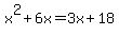 x%5E2%2B6x+=+3x%2B18