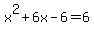 x%5E2%2B6x-6=6