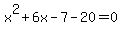 x%5E2%2B6x-7-20=0