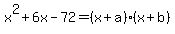 x%5E2%2B6x-72=%28x%2Ba%29%28x%2Bb%29