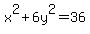 x%5E2%2B6y%5E2=36