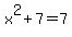 x%5E2%2B7=7