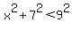 x%5E2%2B7%5E2%3C9%5E2