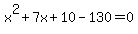 x%5E2%2B7x%2B10-130=0
