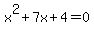 x%5E2%2B7x%2B4=0+
