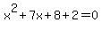 x%5E2%2B7x%2B8%2B2=0