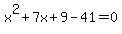 x%5E2%2B7x%2B9-41=0