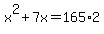 x%5E2%2B7x=165%2A2