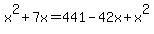 x%5E2%2B7x=441-42x%2Bx%5E2