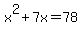 x%5E2%2B7x=78