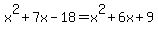 x%5E2%2B7x-18=x%5E2%2B6x%2B9