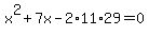 x%5E2%2B7x-2%2A11%2A29=0