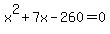 x%5E2%2B7x-260+=0