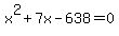 x%5E2%2B7x-638=0