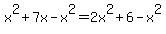 x%5E2%2B7x-x%5E2=2x%5E2%2B6-x%5E2