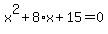 x%5E2%2B8%2Ax%2B15=0