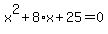x%5E2%2B8%2Ax%2B25=0
